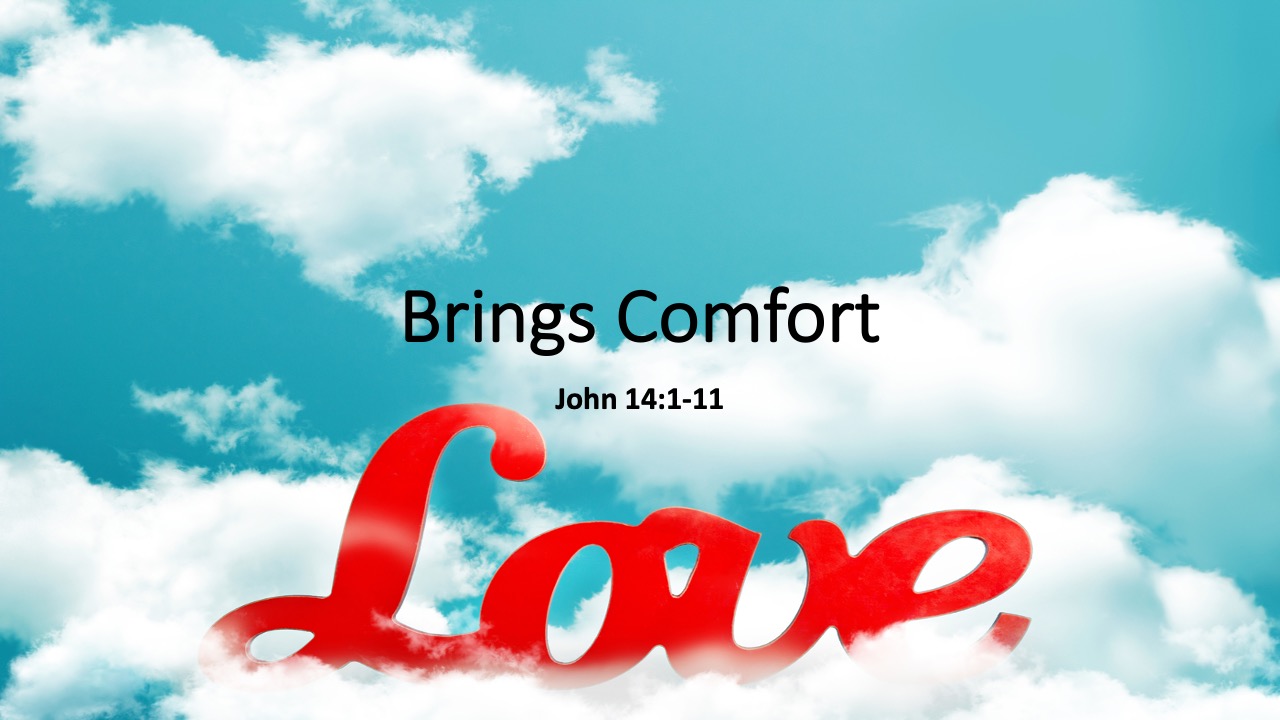 Gospel of John- Love Brings Comfort