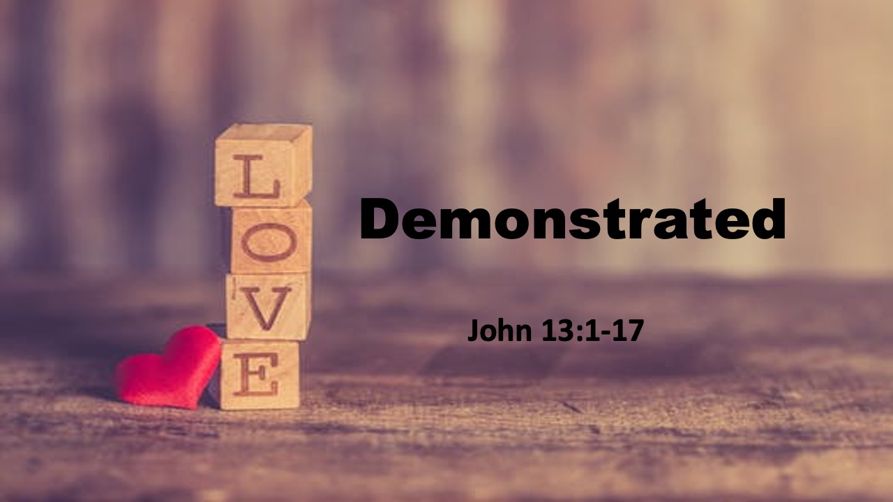 Gospel of John- Love Demonstrated