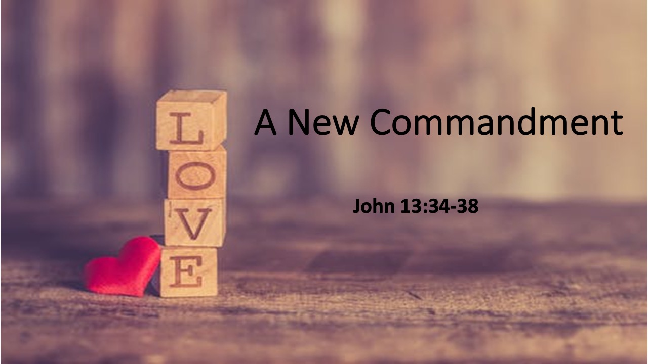 Gospel of John- Love, A New Commandment