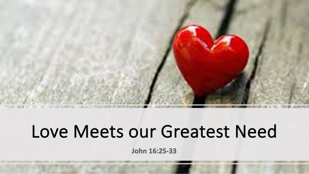 Gospel of John- Love Meets Our Greatest Need
