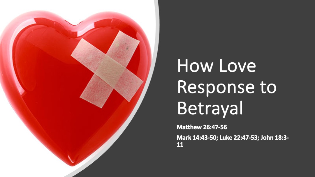 Gospel of John- How Love Response to Betrayal