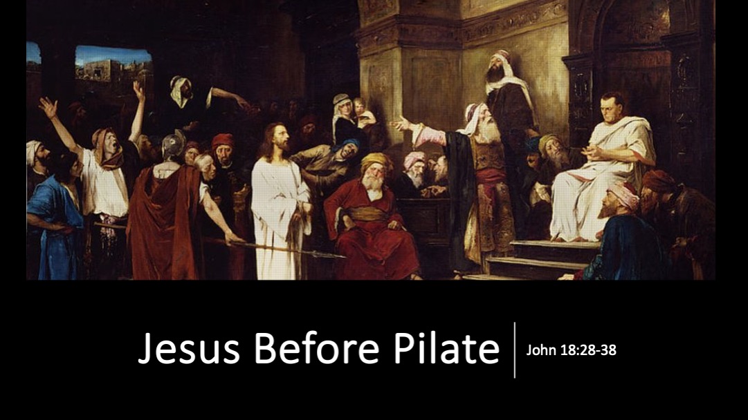 Gospel of John- Jesus Before Pilate