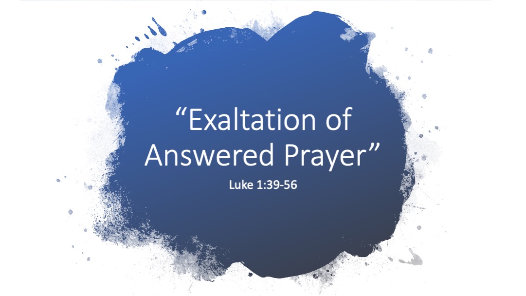 Christmas Series- Exaltation of Answered Prayer